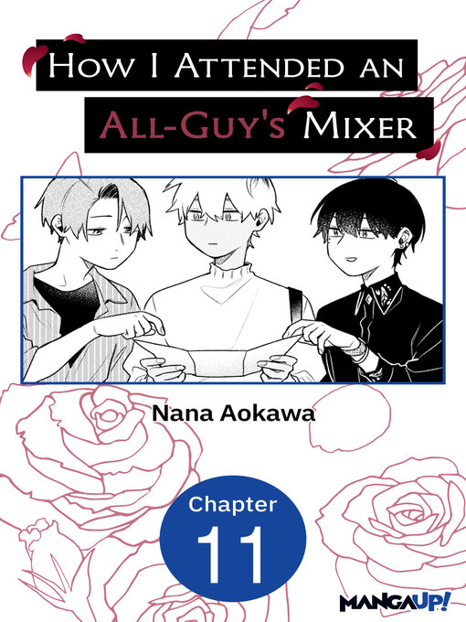 Title details for How I Attended an All-Guy's Mixer, Chapter 11 by Nana Aokawa - Available